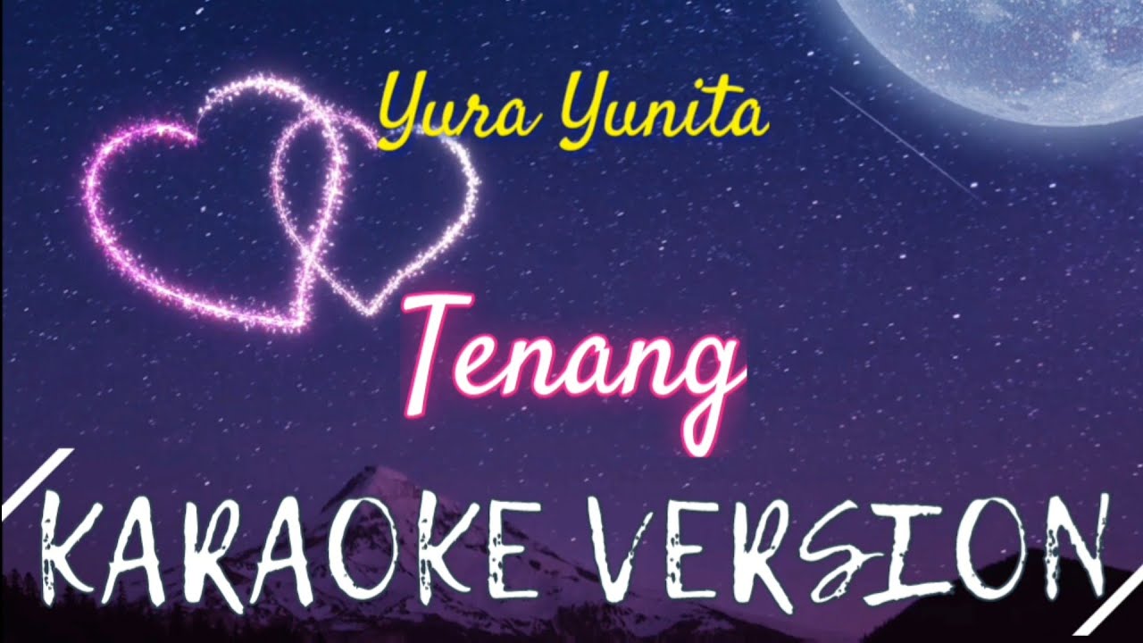 Yura Yunita - Tenang Karaoke