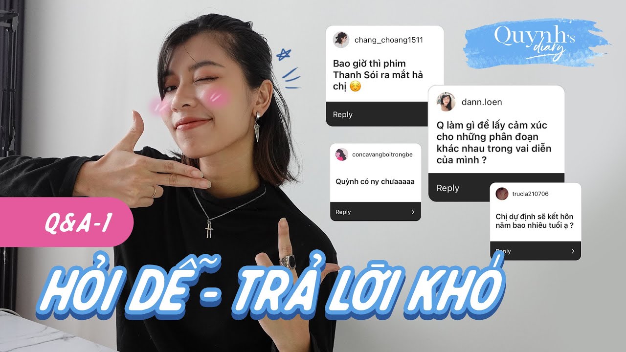 Q&A Episode 1: Đồng Ánh Quỳnh tiết lộ về tình đầu?