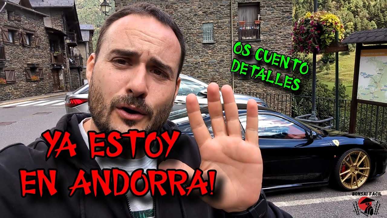 Me voy a Andorra, como buen Youtuber!
