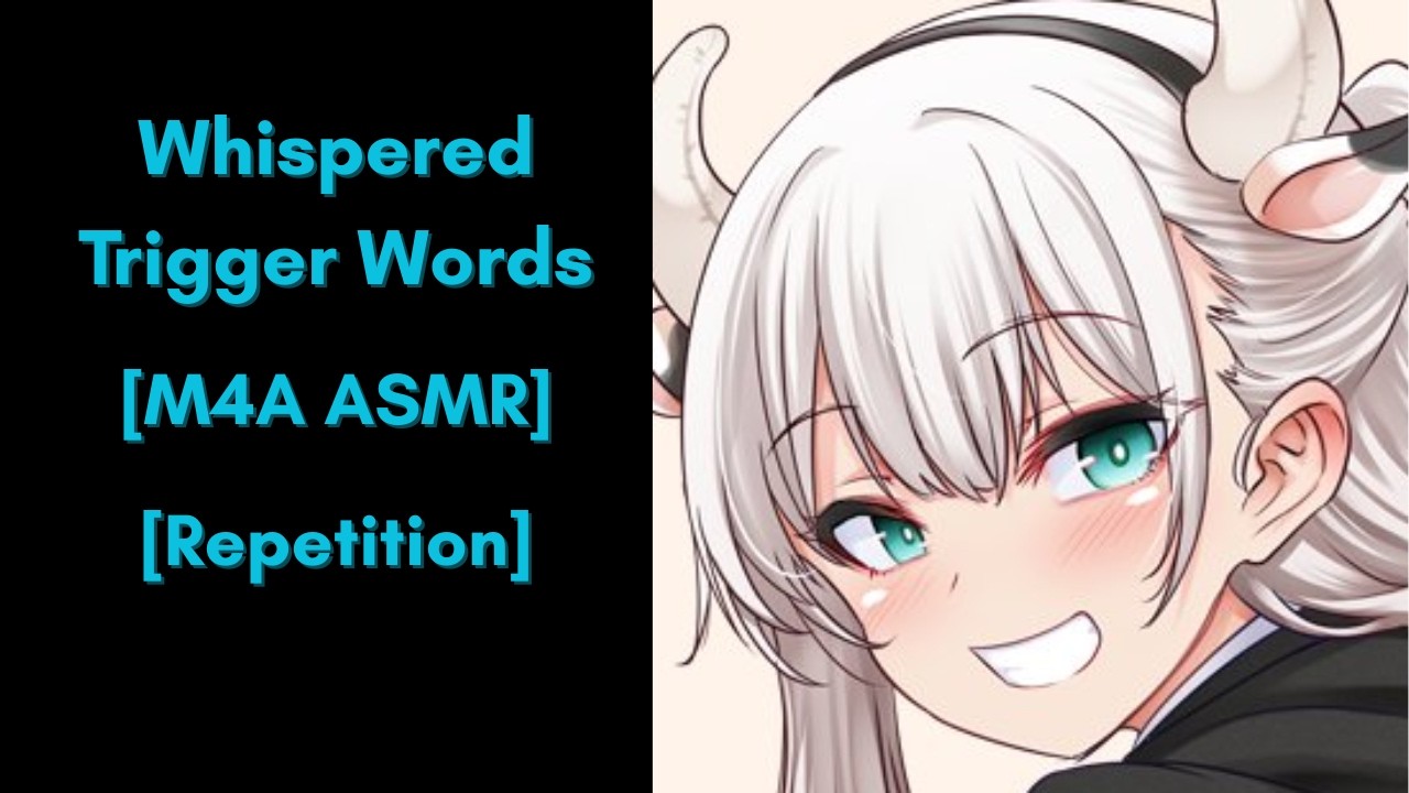 [M4A ASMR] Whispered Trigger Words