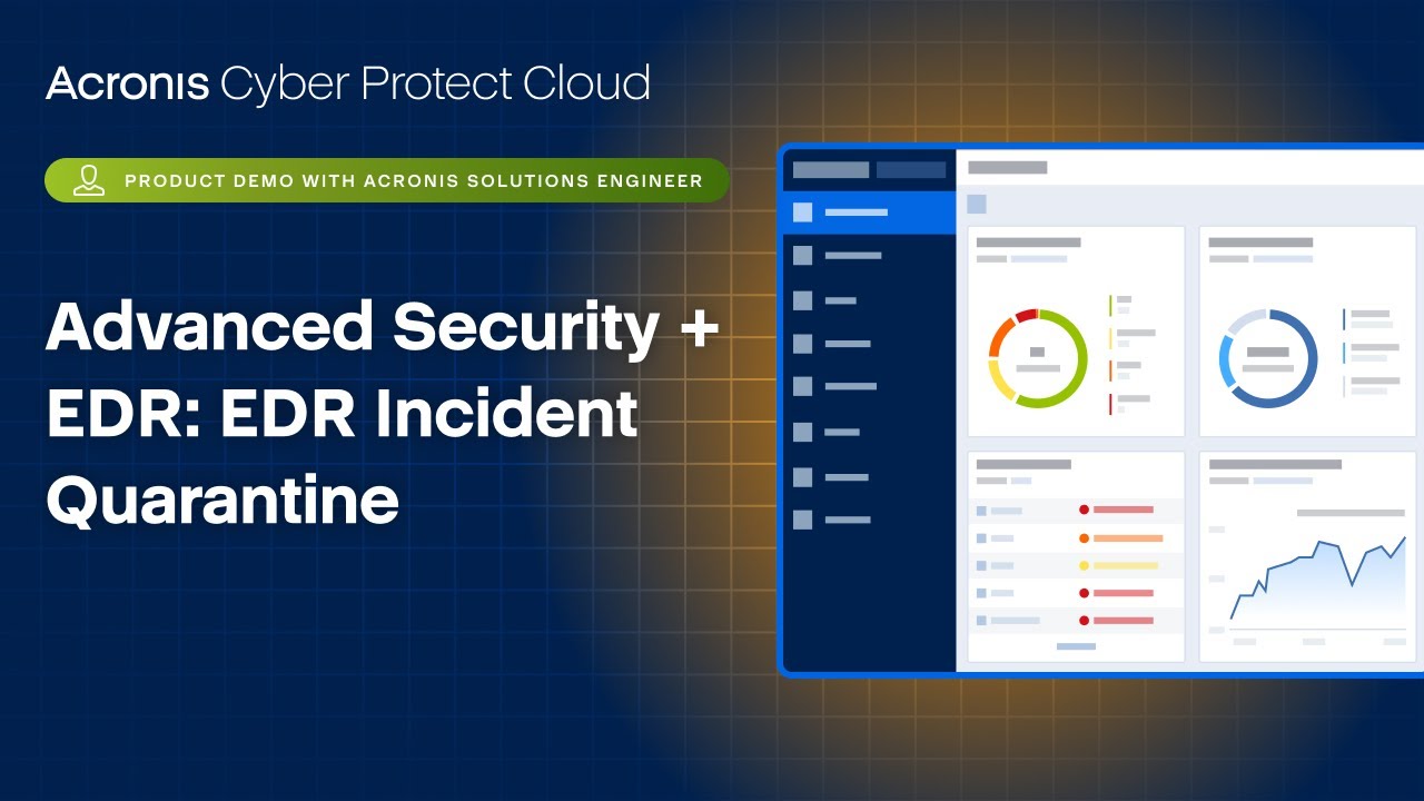 Acronis Cyber Protect Cloud Product Demo: Advanced Security + EDR - EDR Incident Quarantine