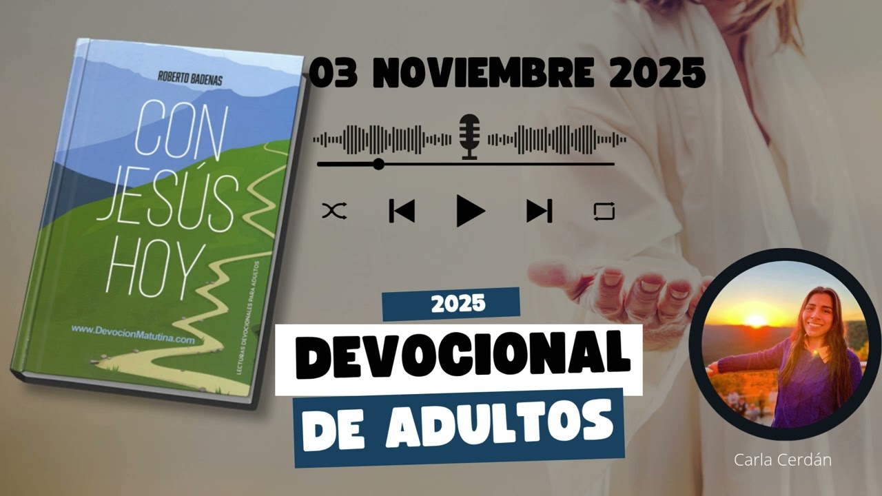 DEVOCIÓN MATUTINA PARA ADULTOS 03 DE NOVIEMBRE 2025