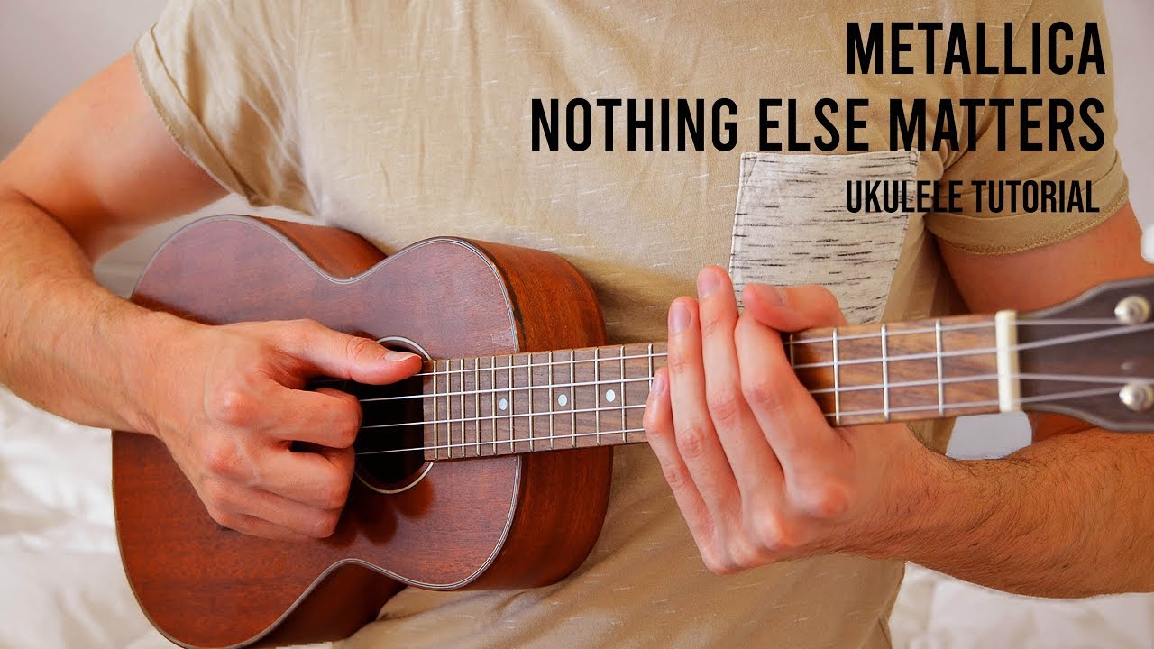 Metallica – Nothing Else Matters EASY Strumming Ukulele Tutorial With Chords / Lyrics