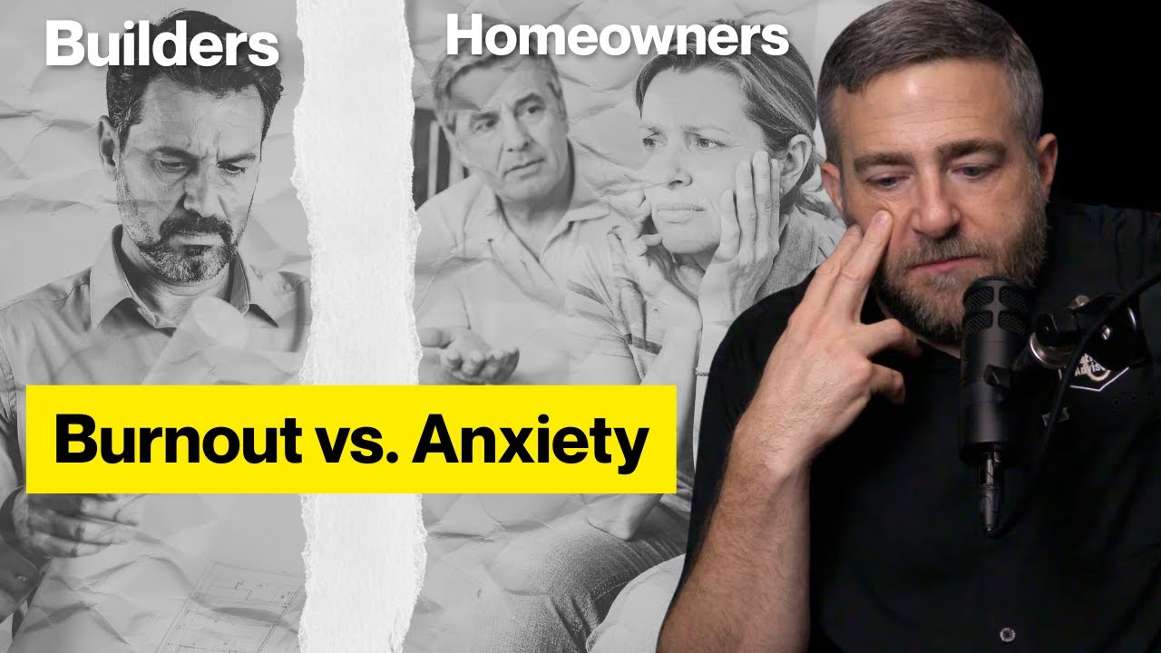 Burnout vs. Anxiety: Why Builders and Homeowners Share the Same Stress