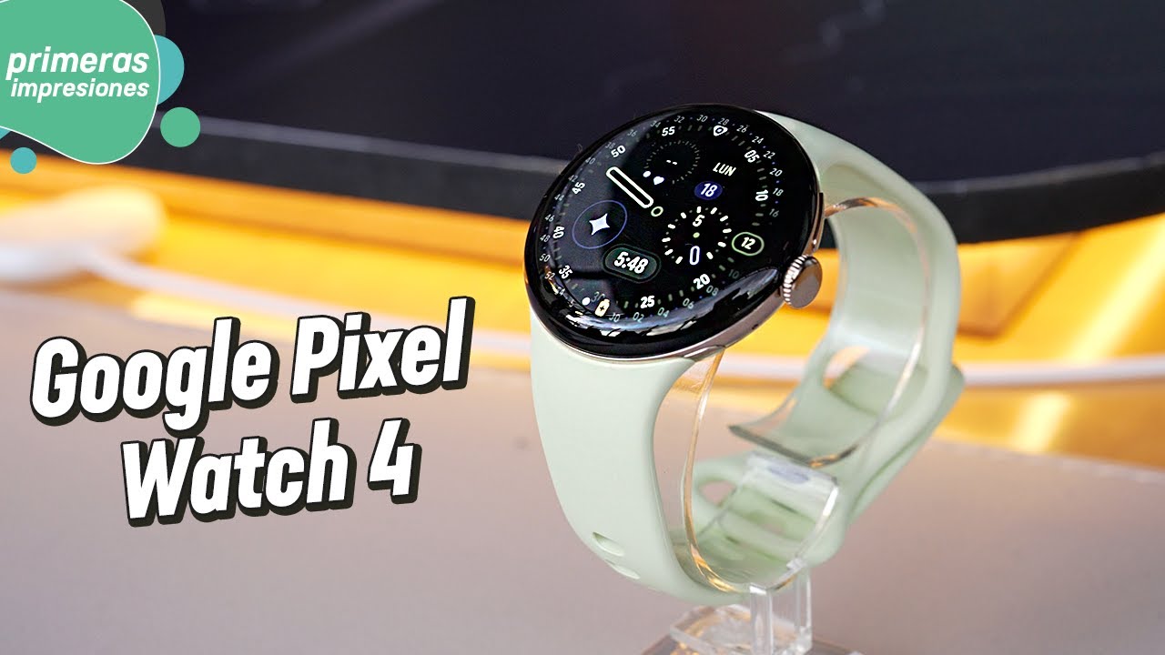 Google Pixel Watch 4 | Primeras impresiones