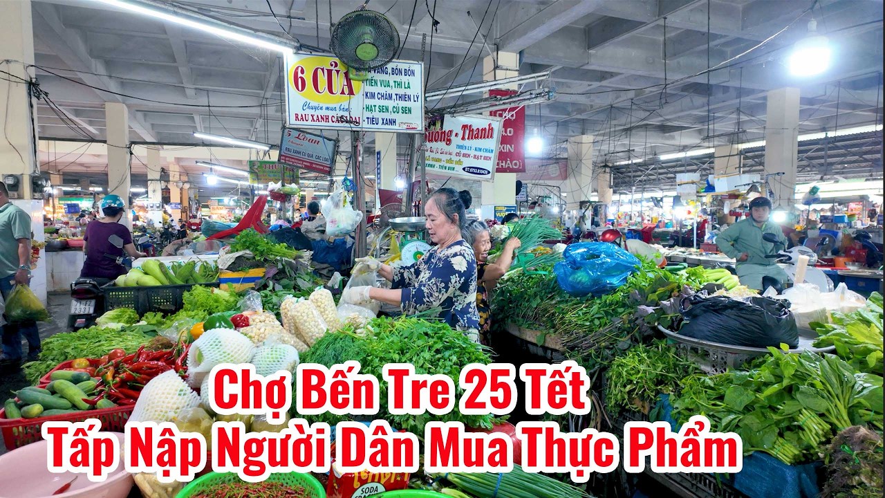 Chợ Bến Tre 25 Tết| Nhộn nhịp người dân mua thực phẩm chuẩn bị cho ngày tết