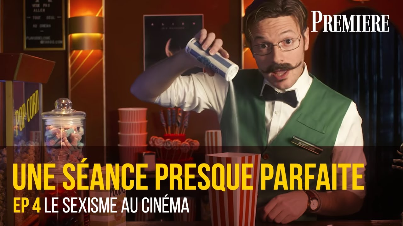 Une séance presque parfaite #4 - Le sexisme au cinéma -
