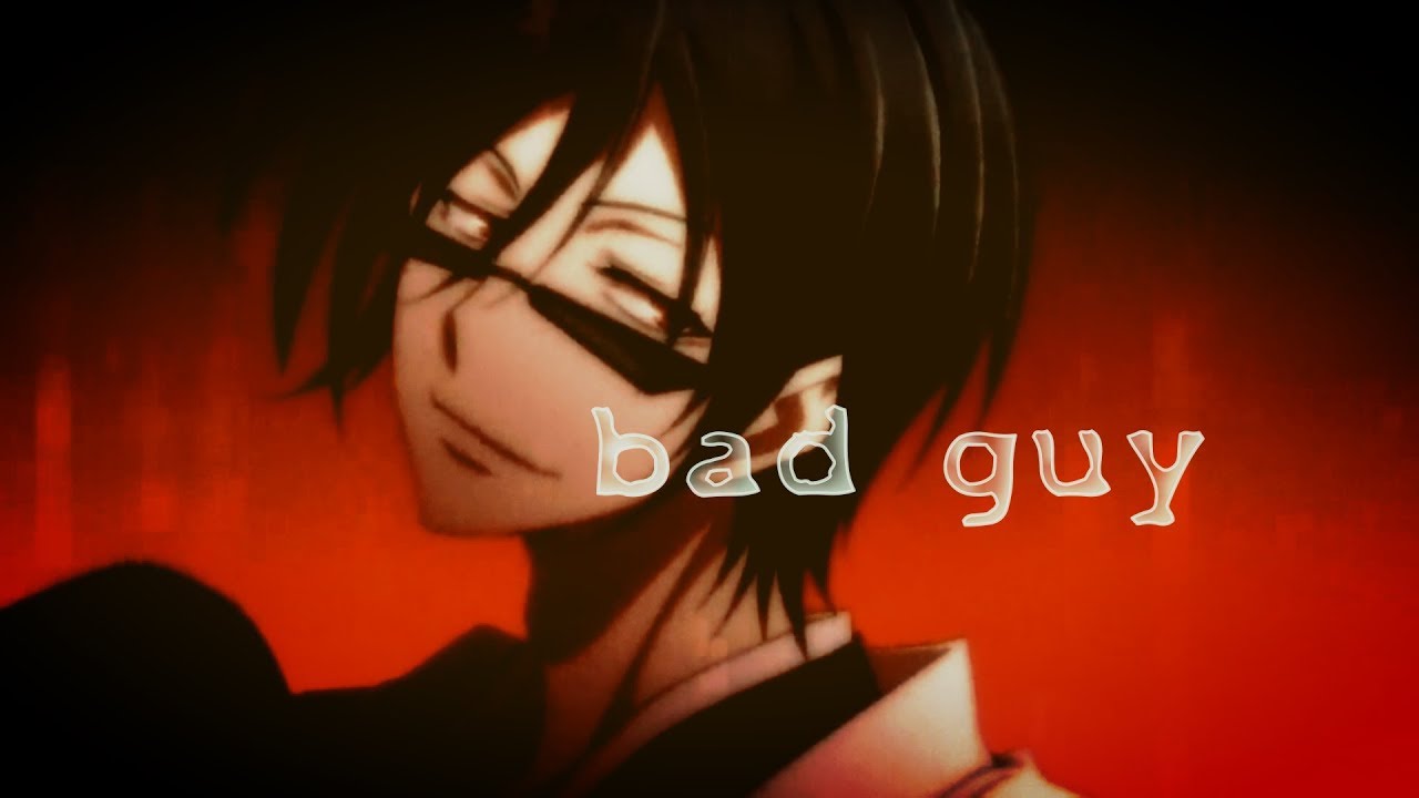 bad guy  - Tsubaki