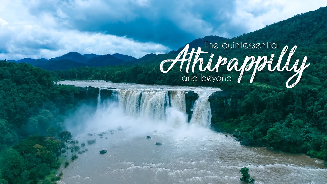 The quintessential Athirappilly and beyond...|Kerala Virtual Tour -Travellers' Choice|Kerala Tourism