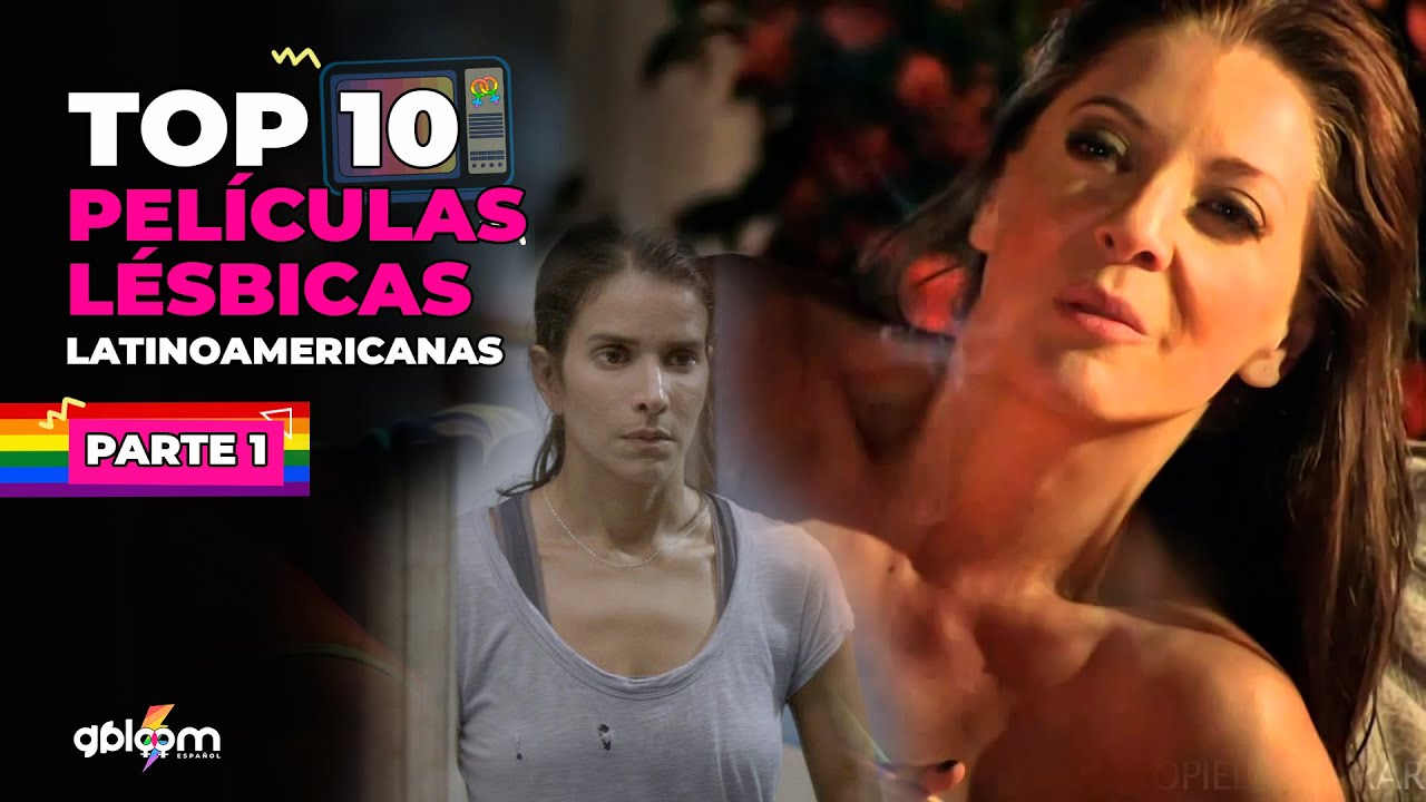Top peliculas lesbicas latinoamericanas 🌈  Parte 1