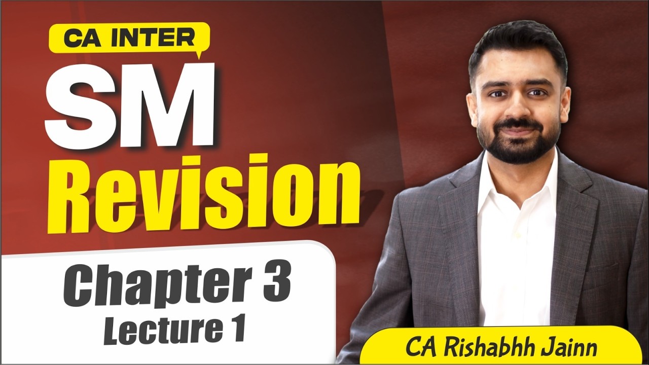 CA Inter SM  | Chapter 3 - Lecture 1 | CA Rishabh Jain | Revision Sessions #caintersm