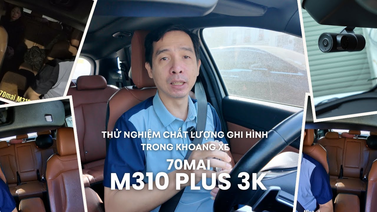 Camera h&agrave;nh tr&igrave;nh 70mai M310 Plus 3K Quay Trong Khoang Xe C&oacute; R&otilde; Kh&ocirc;ng? Test Thực Tế Ng&agrave;y & Đ&ecirc;m