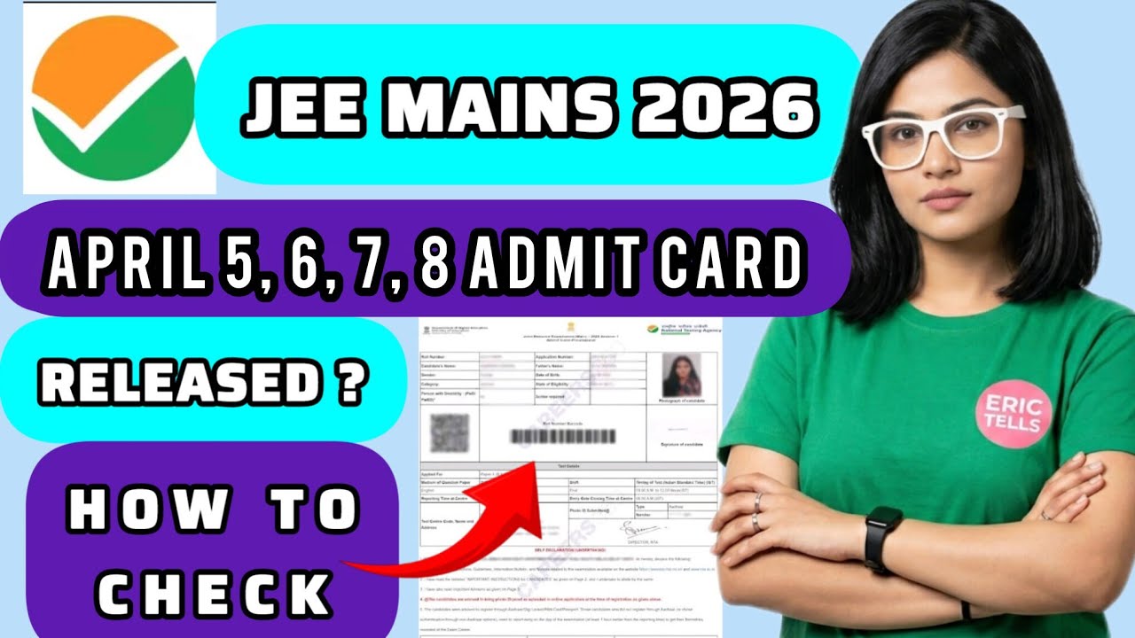 jee mains april 5 6 7 8 admit card 2026 | jee mains session 2 admit card 2026