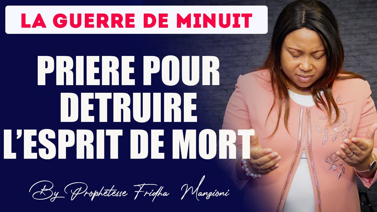 🛑 REPLAY I DETRUIRE L'ESPRIT DE MORT BY PROPHETESSE FRIDHA  MANZIONI