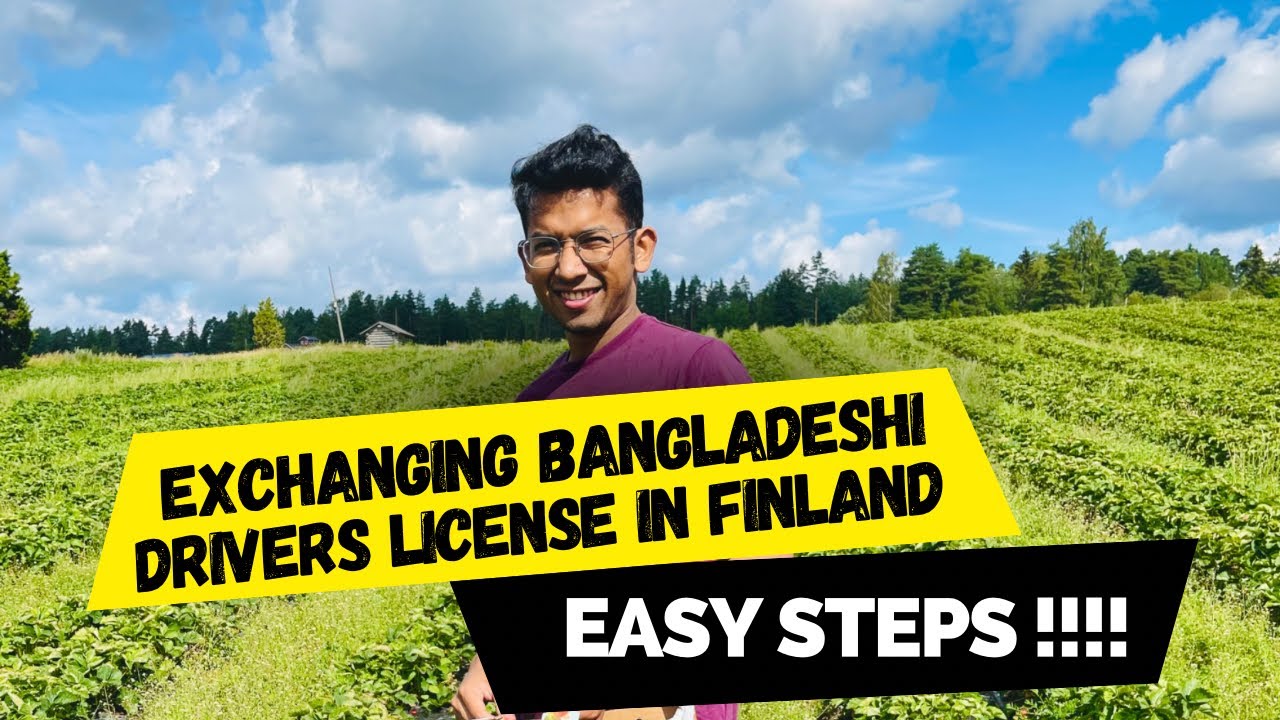 Exchanging Bangladeshi Drivers License in Finland || Foreign Drivers License in Finland