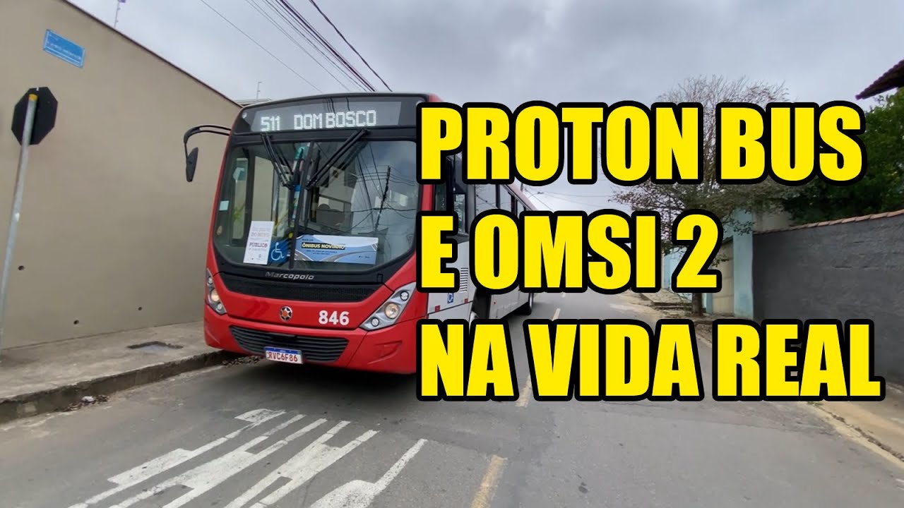 PROTON BUS SIMULATOR E OMSI 2 NA VIDA REAL LINHA 511-DOM BOSCO/BORBOLETA ÔNIBUS URBANO JUIZ DE FORA
