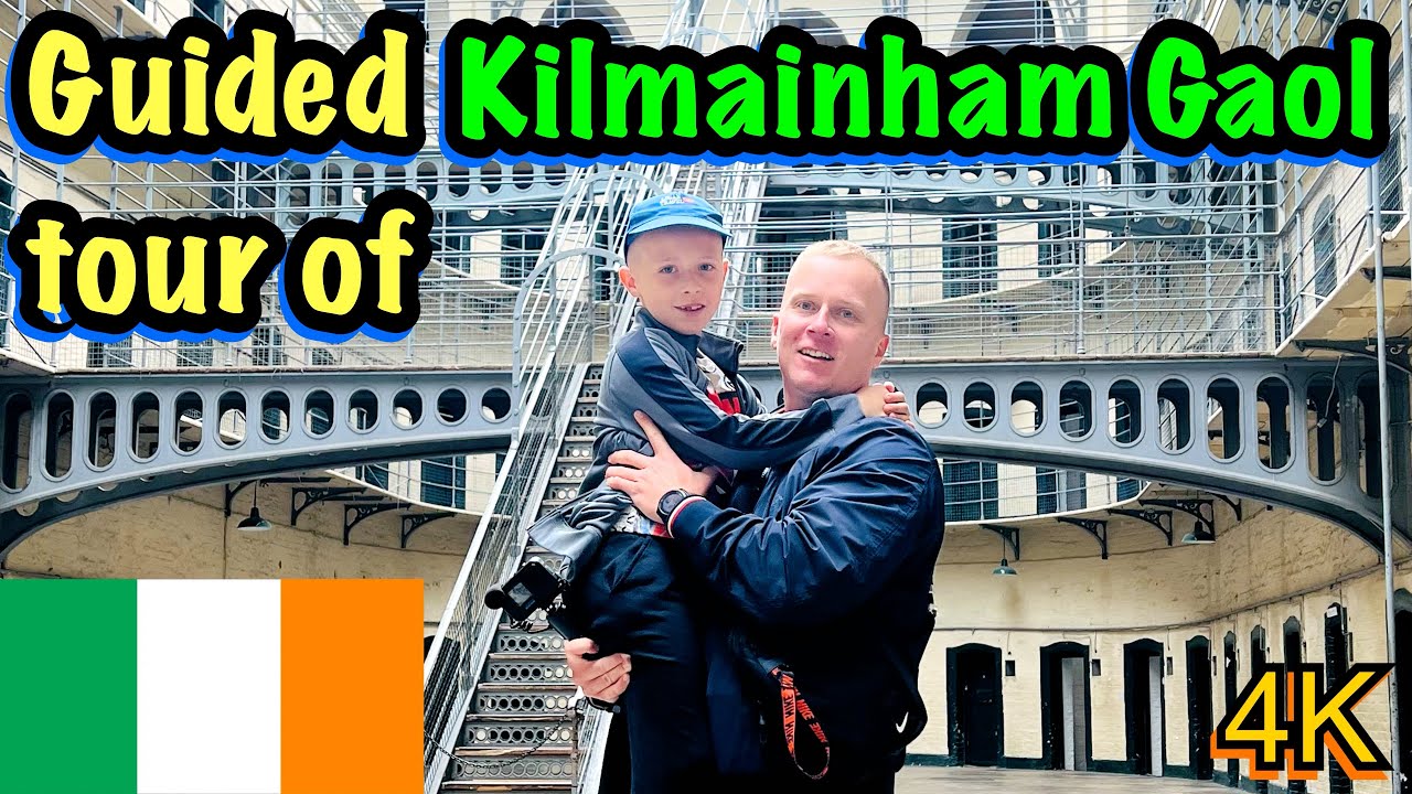 Kilmainham Gaol - ￼Logan gets a guided tour - Dublin, Ireland 🇮🇪