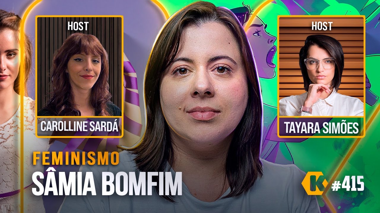 SÂMIA BOMFIM + (CAROLLINE SARDÁ) - FEMINISMO - KRITIKÊ #415