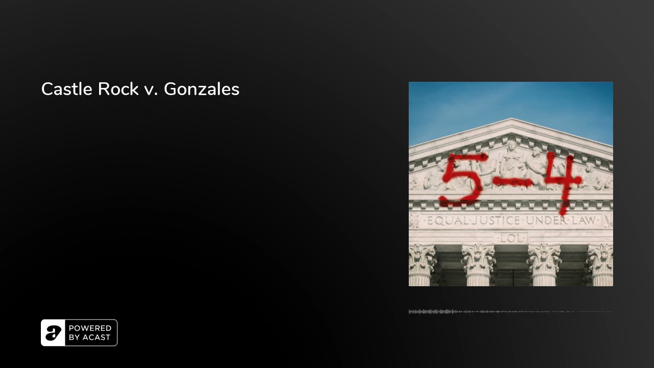 Castle Rock v. Gonzales | 5-4