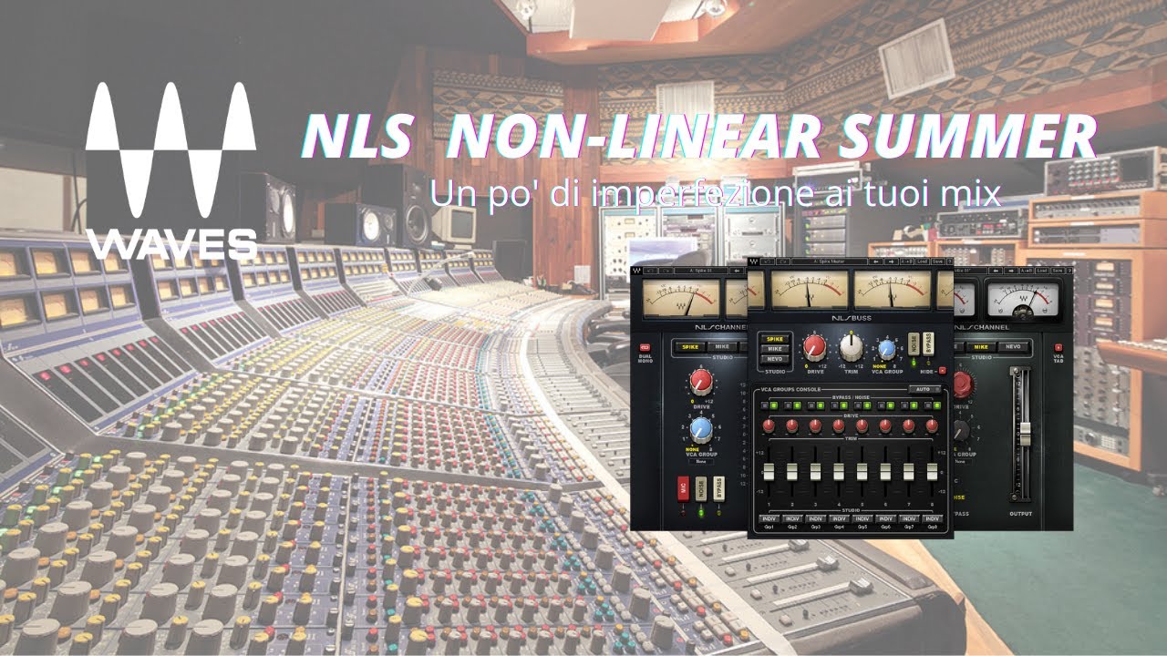 Waves NLS il plugin non lineare per i tuoi mix?
