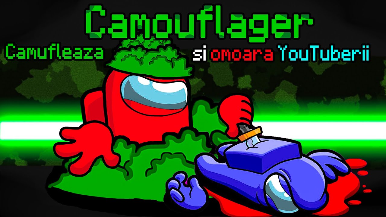 OMOR YOUTUBERII CAMUFLAT pe AMONG US