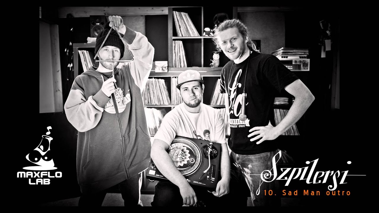 Szpilersi - 10 Sad Man outro (MaxFloLab)