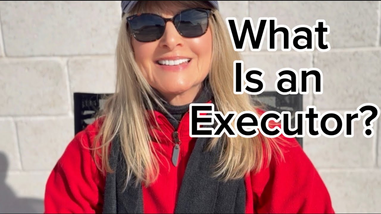 What Is an Executor of an Estate? (A Simple, Real-Life Explanation)