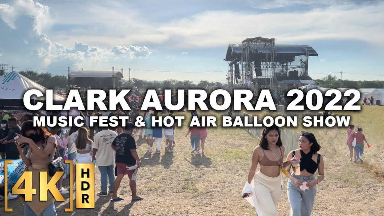 Hot Air Balloon Show & Music Fest at Clark Aurora 2022 | Pampanga | Walk Tour | 4K HDR | Philippines