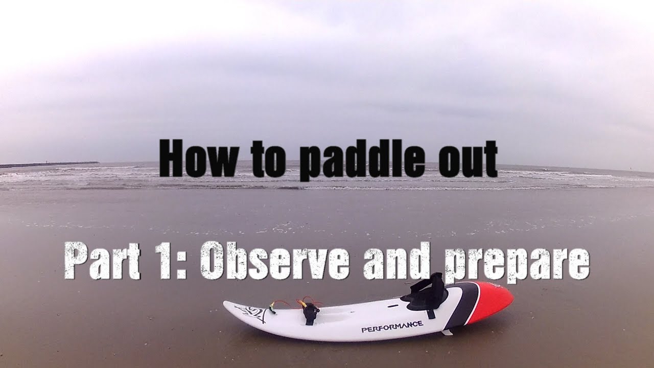 Start Waveski Surfing: 16. How to paddle out. Part 1: observe and prepare.