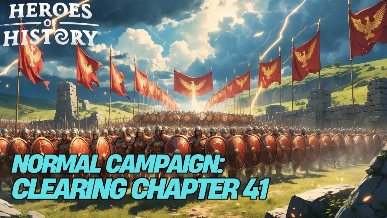 HoH - Heroes of History - Normal Campaign - Clearing Chapter 41