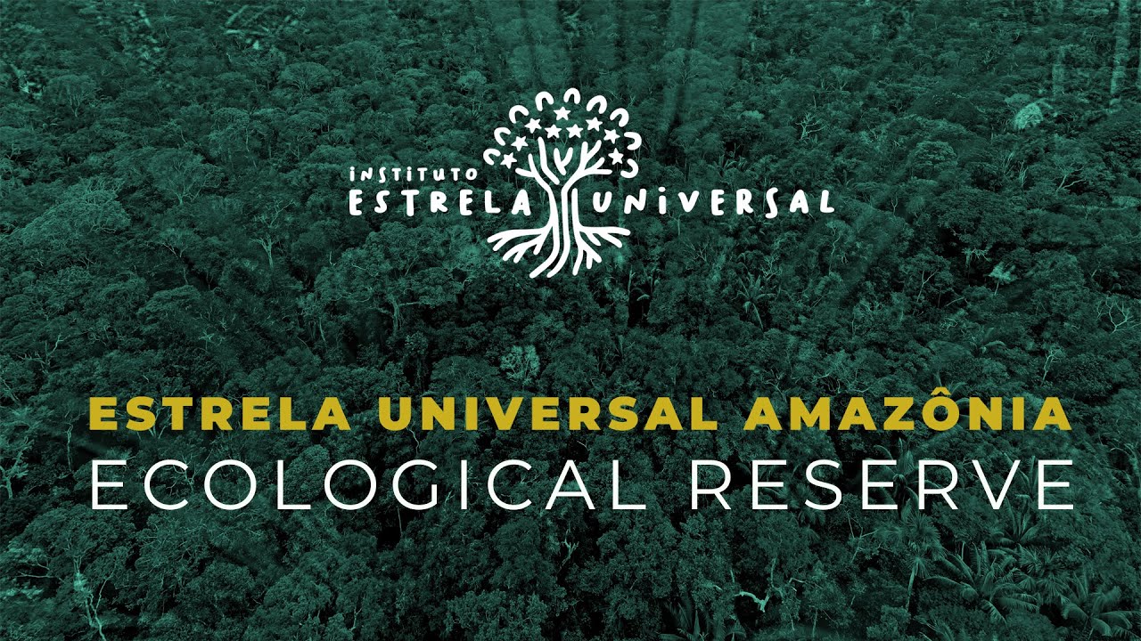 Estrela Universal Amazônia - Ecological Reserve (EN Subtitles)