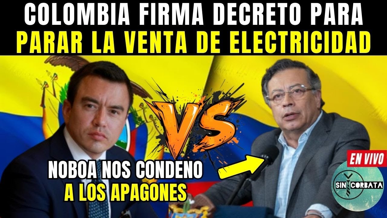 URGENTE 🚨 Colombia firma decreto para DETENER la venta de electricidad