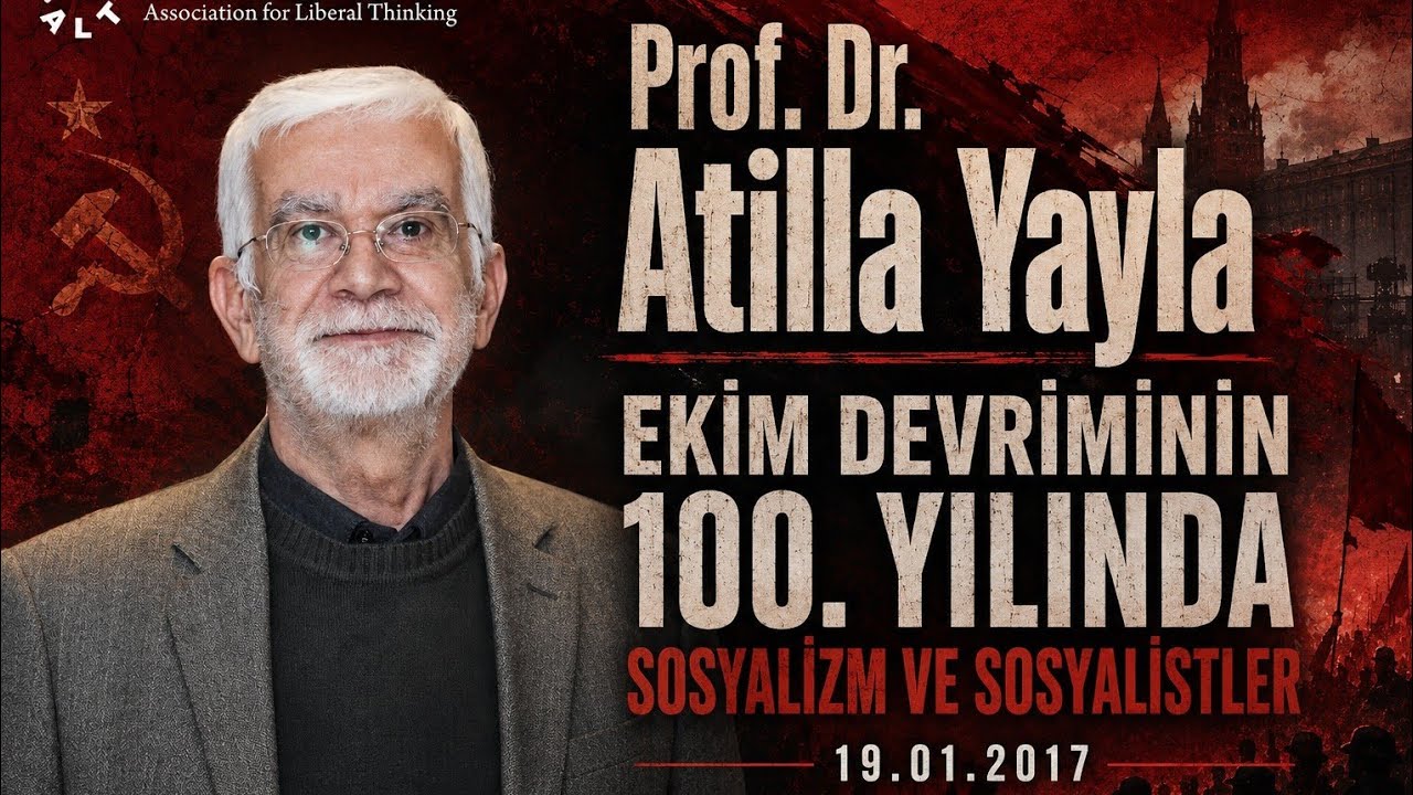 Atilla Yayla - Ekim Devriminin 100. Yılında Sosyalizm