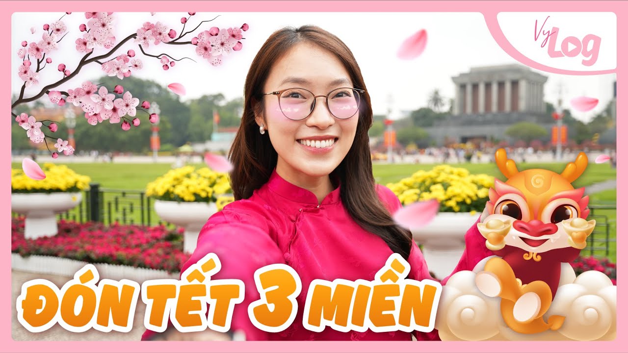 Đón Tết tại 3 Miền | VyLog Tết năm nay ở 3 Nhà