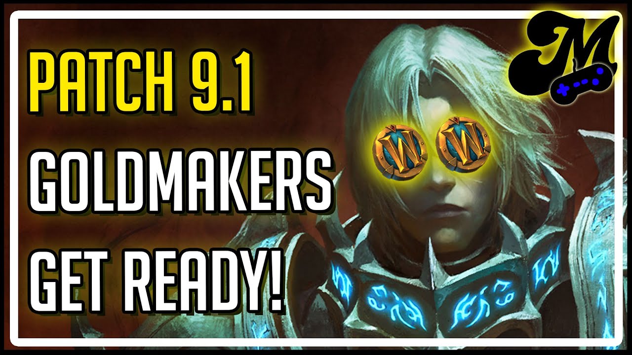 Patch 9.1 FULL Prep Guide for Goldmakers | Shadowlands Goldmaking