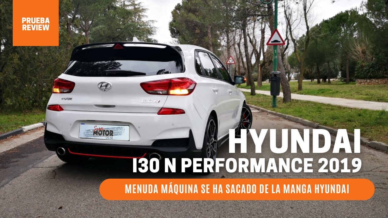 Hyundai i30N Performance 2019 / Al volante / Prueba dinámica / Review / SuperMotor.Online