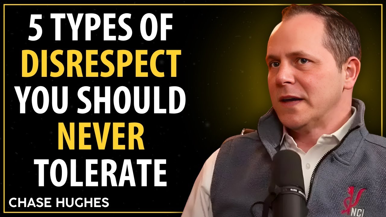 5 Types of Disrespect You Should Never Tolerate | CHASE HUGHES