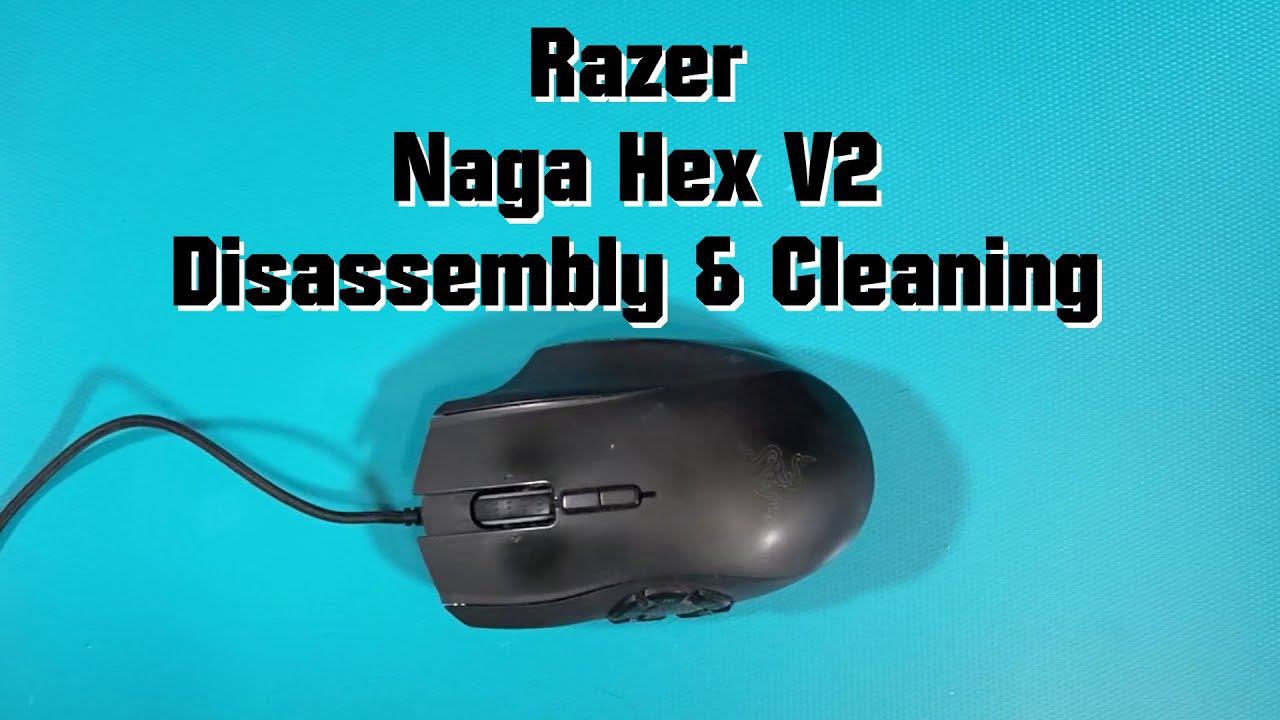 Razer Naga Hex V2 Disassembly & cleaning