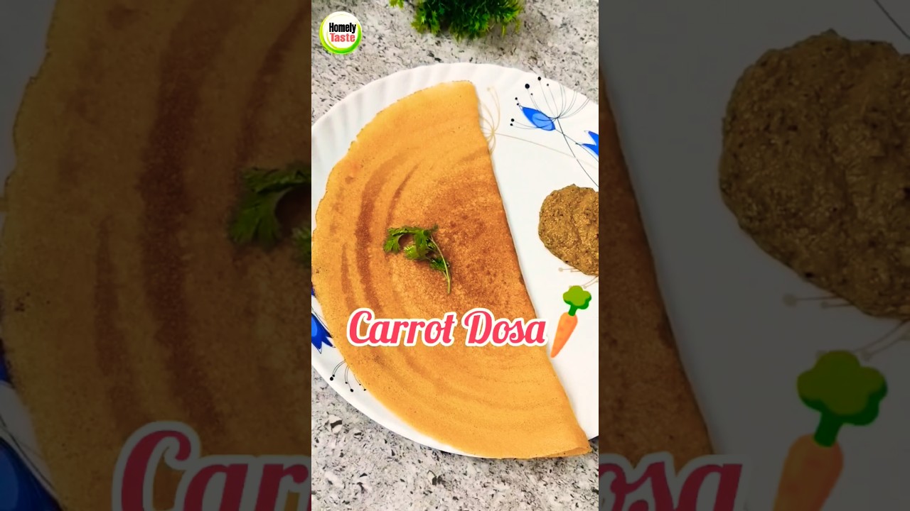Carrot Dosa | క్యారెట్ దోశ Dosa Series - 11 #carrotdosa #homelytaste #carrot #dosa #fiber #breakfast
