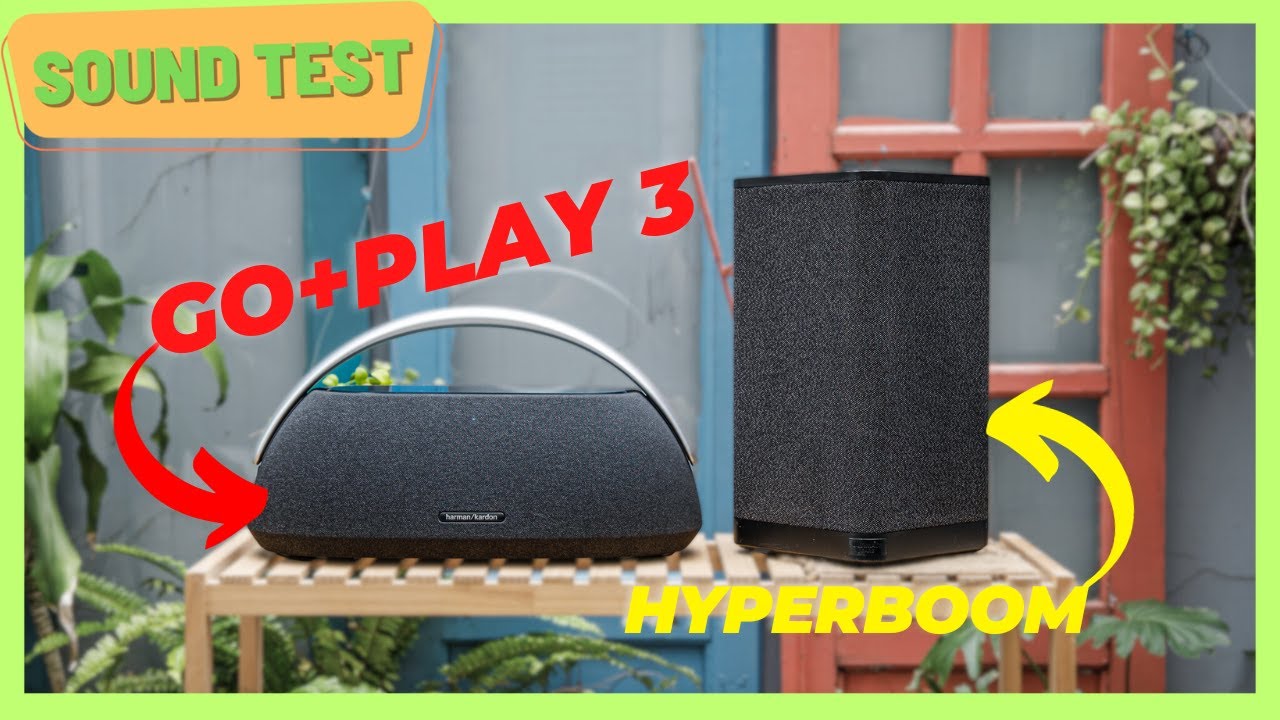 So Sánh Chất Âm Giữa HK Go Play 3 vs UE Hyperboom