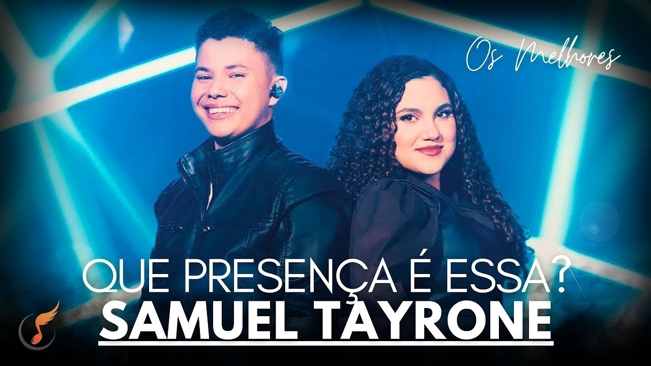 Samuel Tayrone | Os Melhores Clipes - [DVD Que Presença é Essa]