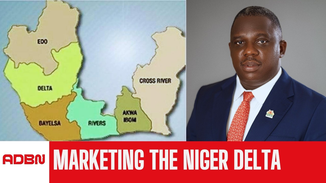 Marketing the Niger Delta Beyond Politics | Niger Delta Today