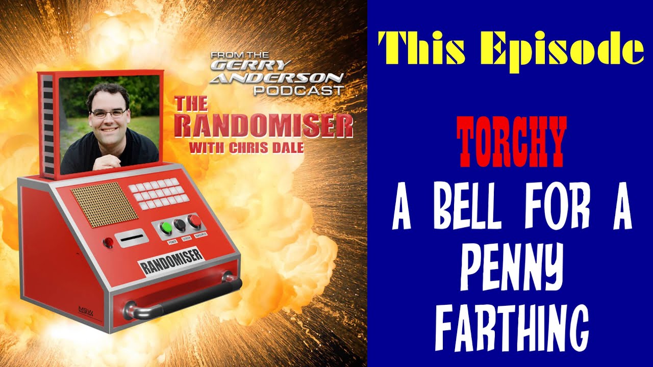 Randomiser #313  - Torchy : A Bell for a Penny Farthing