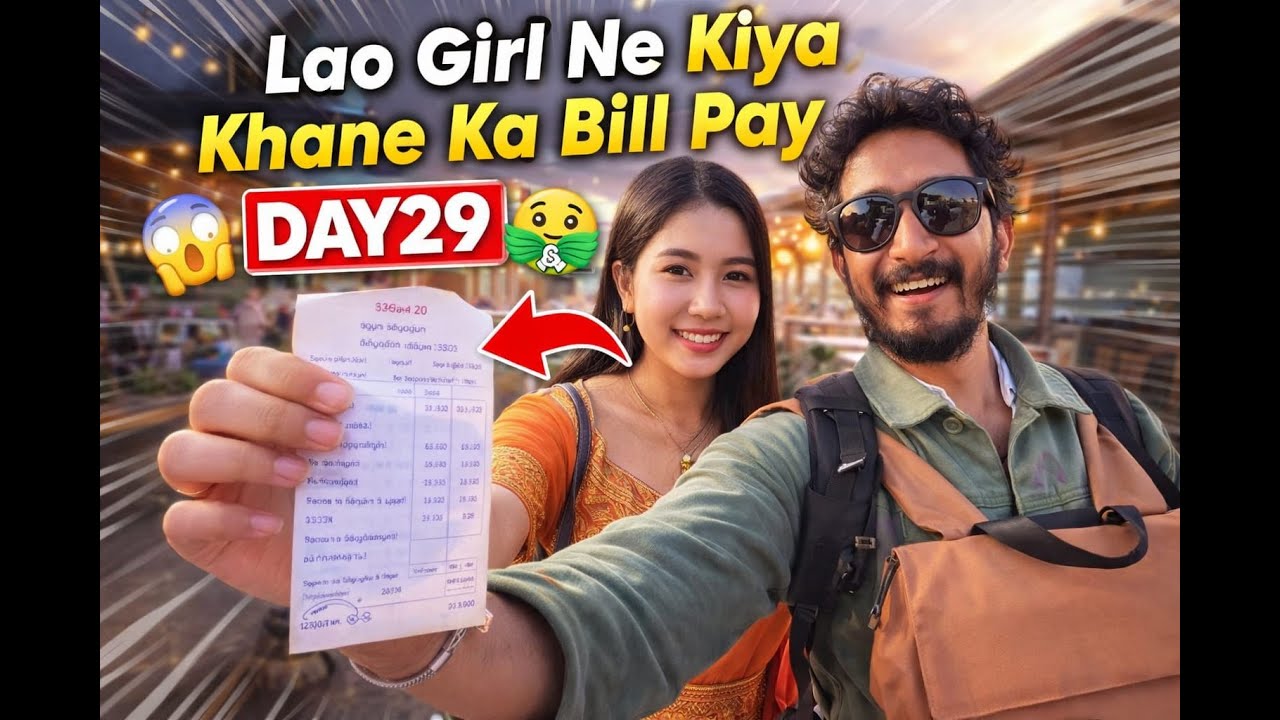 Lao Girl Ne Kiya Khane Ka Bill Pay 😱💸 | DAY29 Laos Vlog ❤️