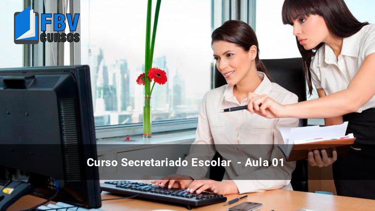 Cursos Secretariado Escolar -  Aula 01 -  Práticas de Secretariado