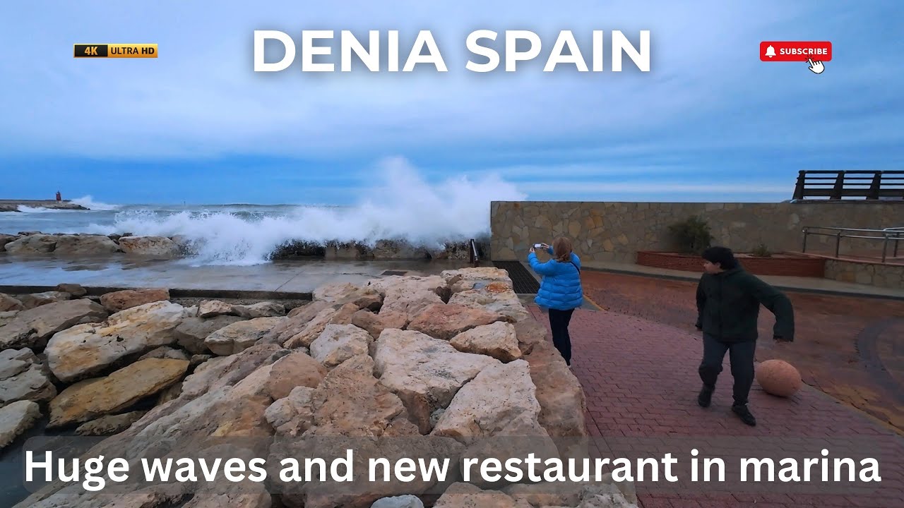 Huge Waves in Denia Walking Tour and New Restaurant in the Marina