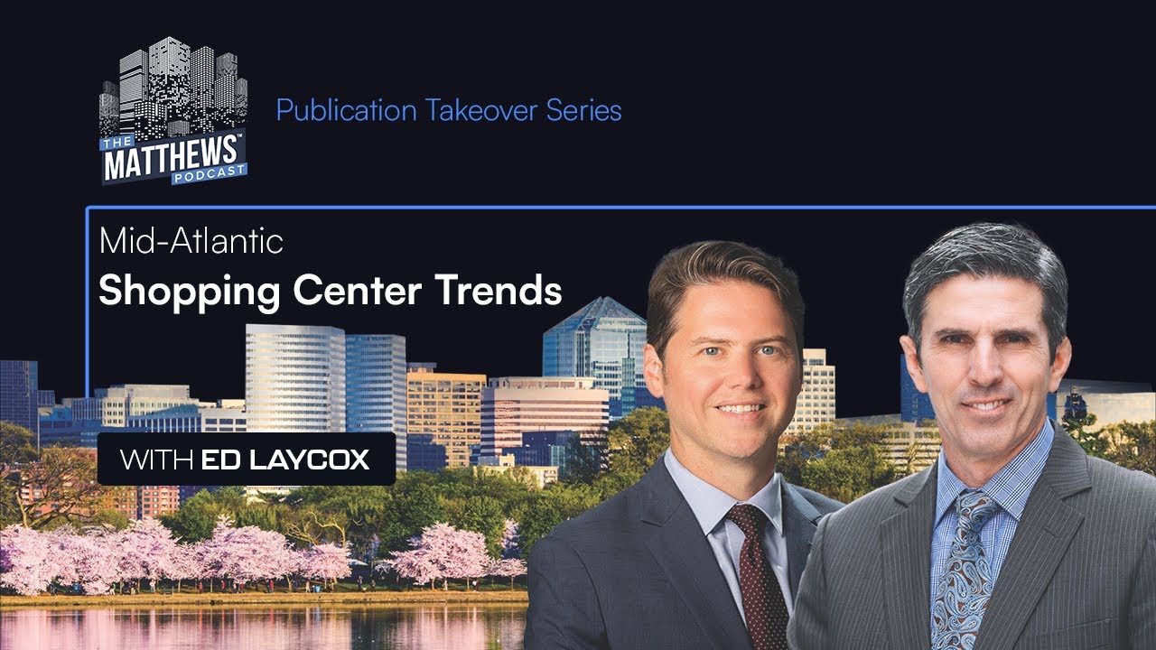 Inside Mid-Atlantic Shopping Center Trends with Ed Laycox