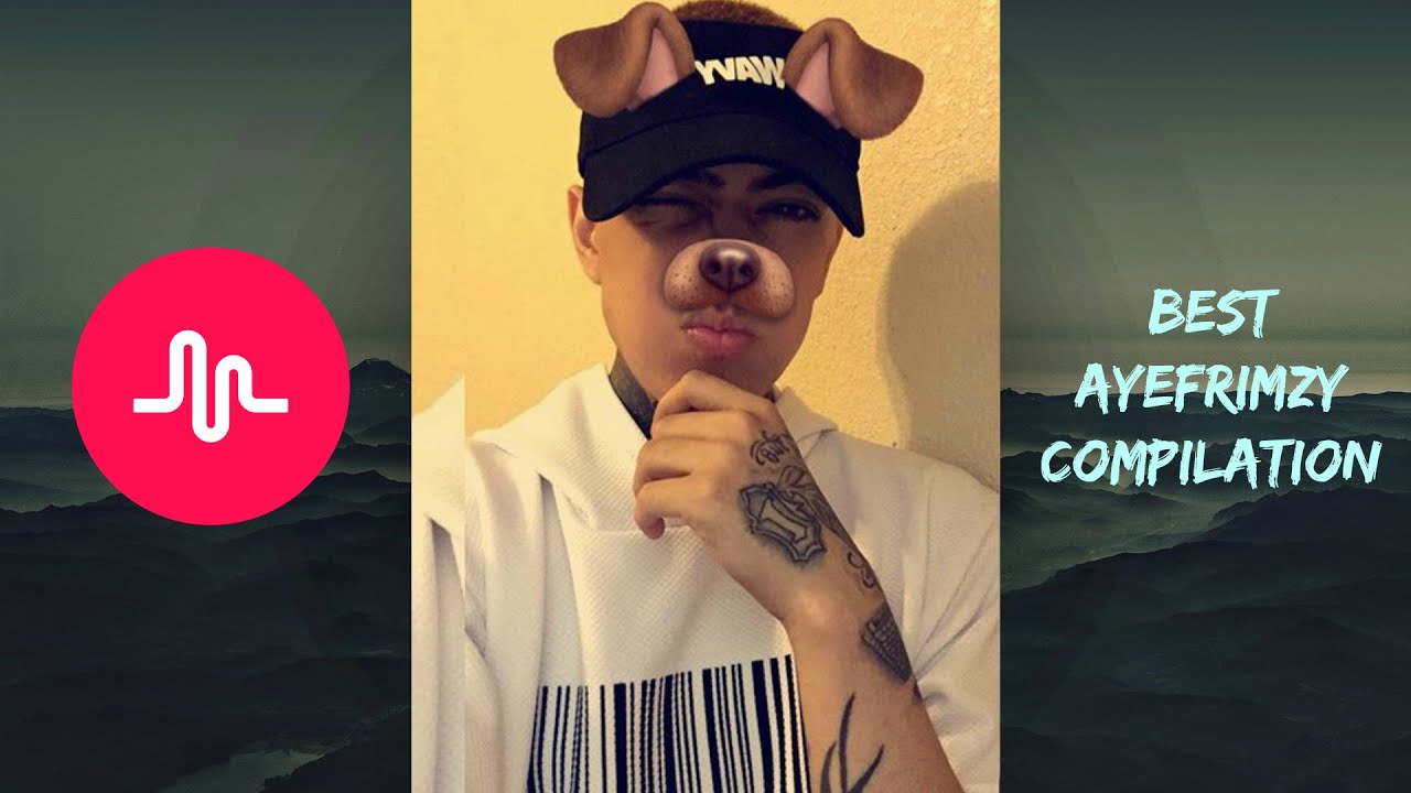 The Best AyeFrimzy Musical.ly Compilation!