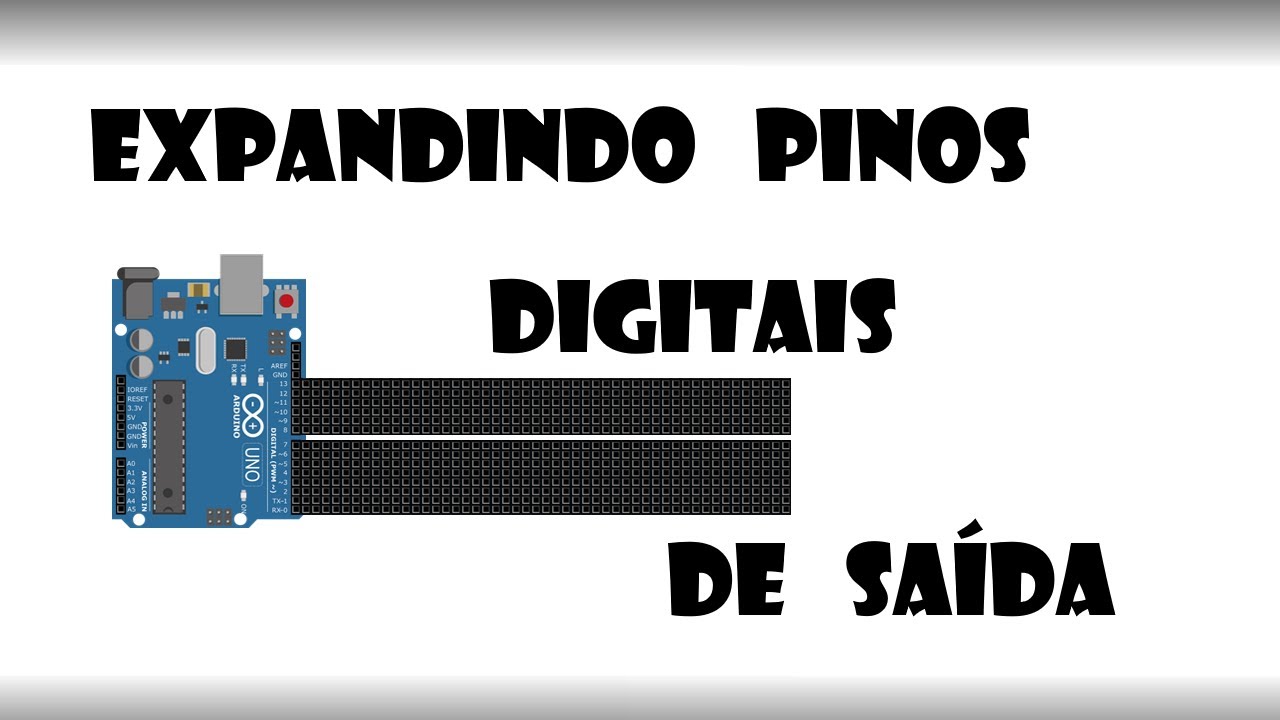 Arduino - Expandindo pinos digitais de saída