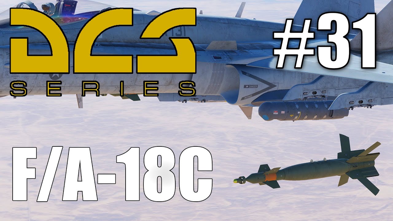 DCS: F/A-18C - #31 - Lasergelenkte Bomben + Laser Target Designation